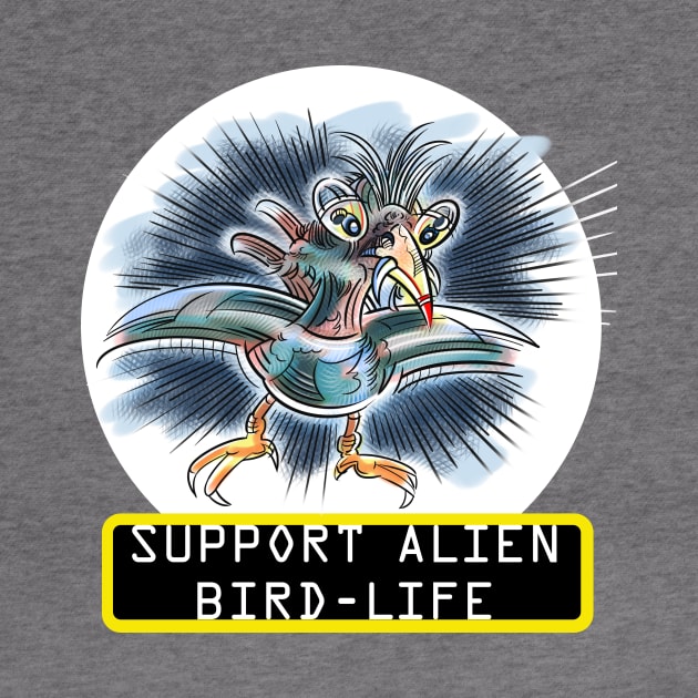 SUPPORT ALIEN BIRD-LIFE by chipandchuck